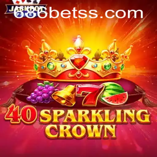 Exploring the Exciting World of 40SparklingCrown with a Focus on 686bet
