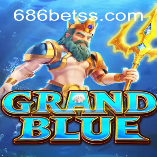 Exploring the Adventures in GRANDBLUE and Participating in 686bet