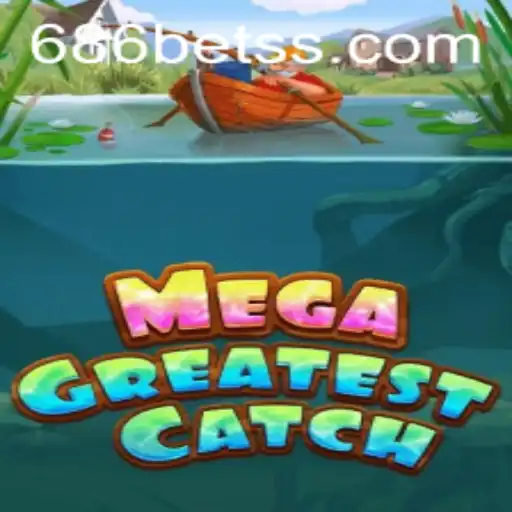 Exploring the Thrilling World of MegaGreatestCatch and 686bet